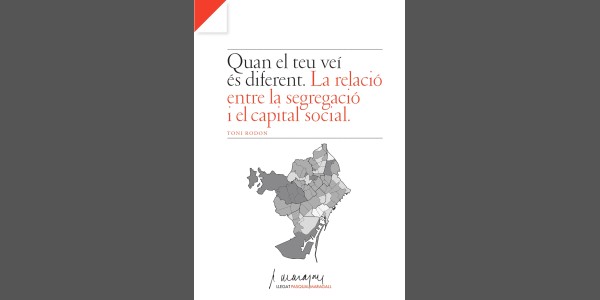 Quan el teu veí és diferent. La relació entre la segregació i el capital social