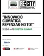 Innovació climàtica per repensar-ho tot. Kirsten Dunlop